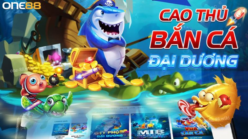 Tìm hiểu chung về sảnh cược bắn cá ONE88