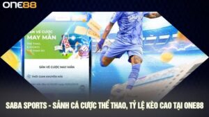 Saba Sports - Sảnh cá cược thể thao, tỷ lệ kèo cao tại ONE88
